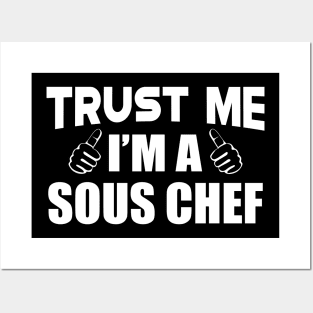 Sous Chef - Trust me I'm a sous chef Posters and Art